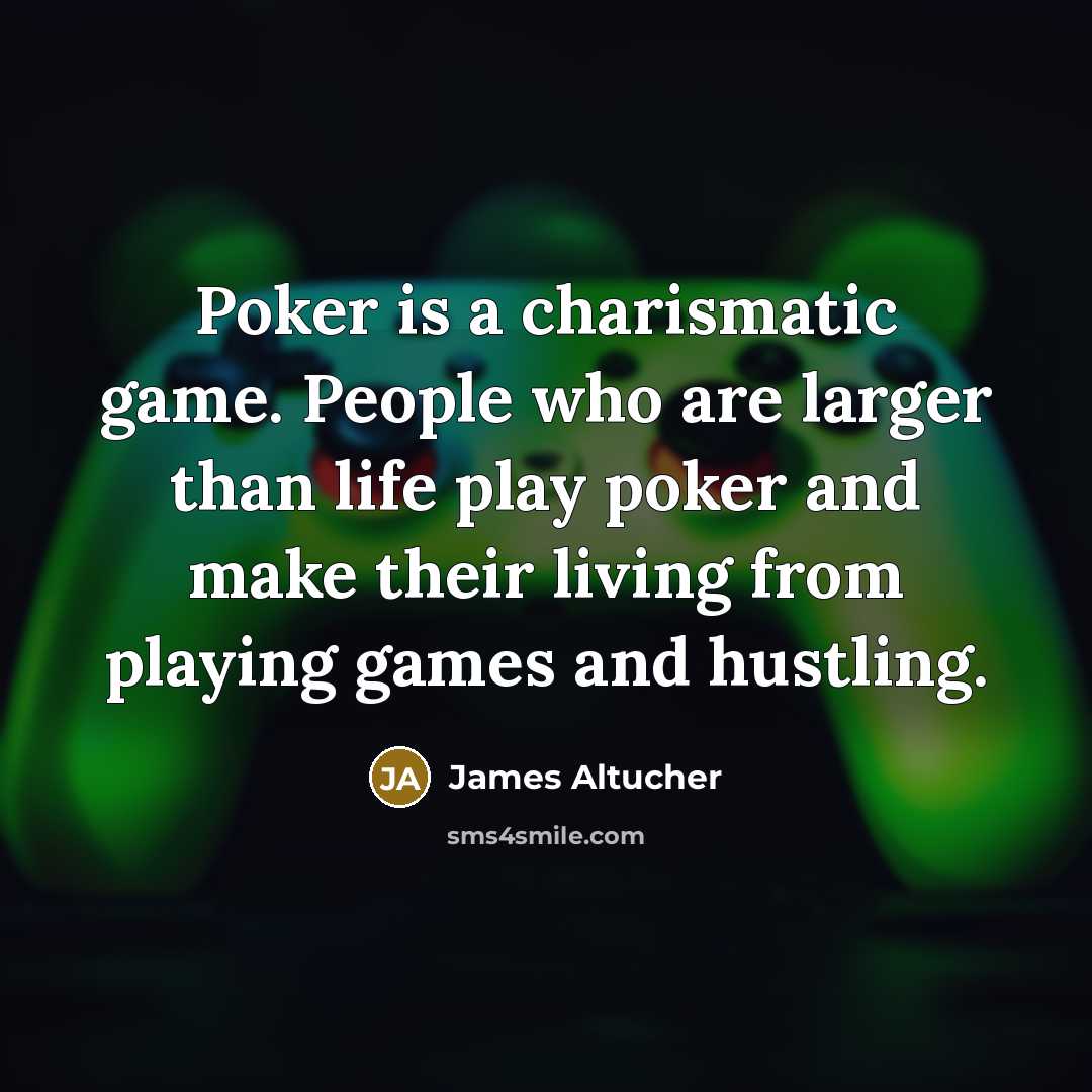 “Poker is a charismatic game. People who are larger than…” quote by James Altucher