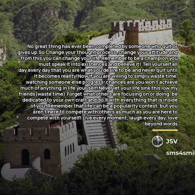 “No great thing has ever been completed by someone who…” quote by Jsv
