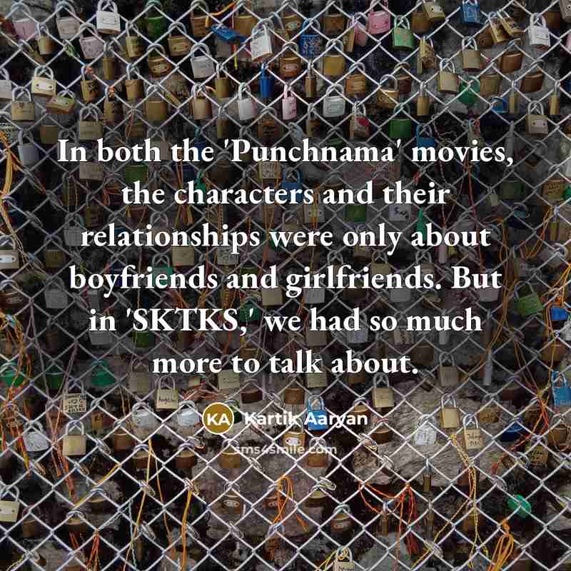 “In both the 'Punchnama' movies, the characters and their relationships…” quote by Kartik Aaryan