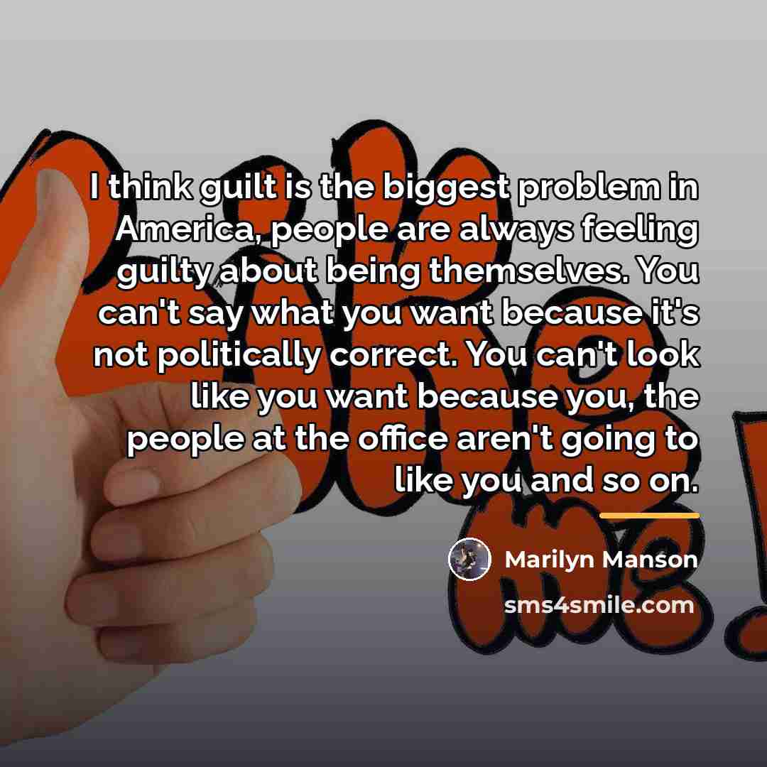 “I think guilt is the biggest problem in America, people…” quote by Marilyn Manson