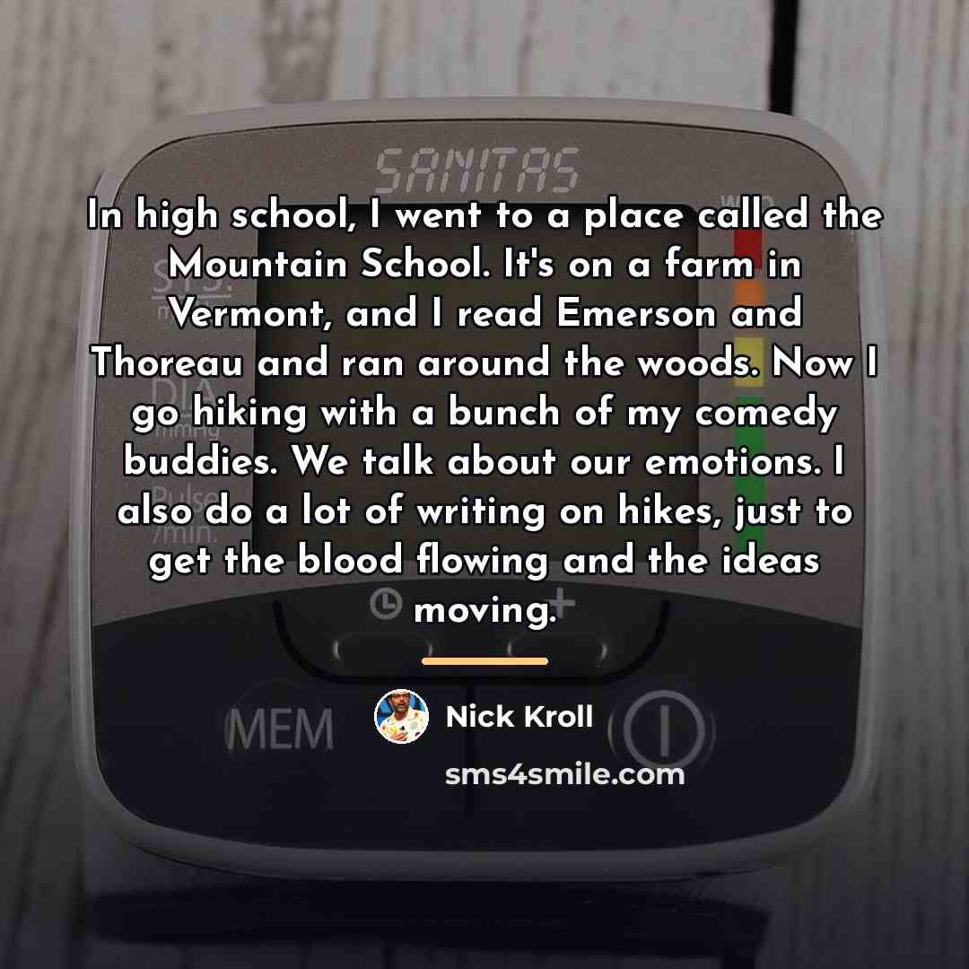 “In high school, I went to a place called the…” quote by Nick Kroll