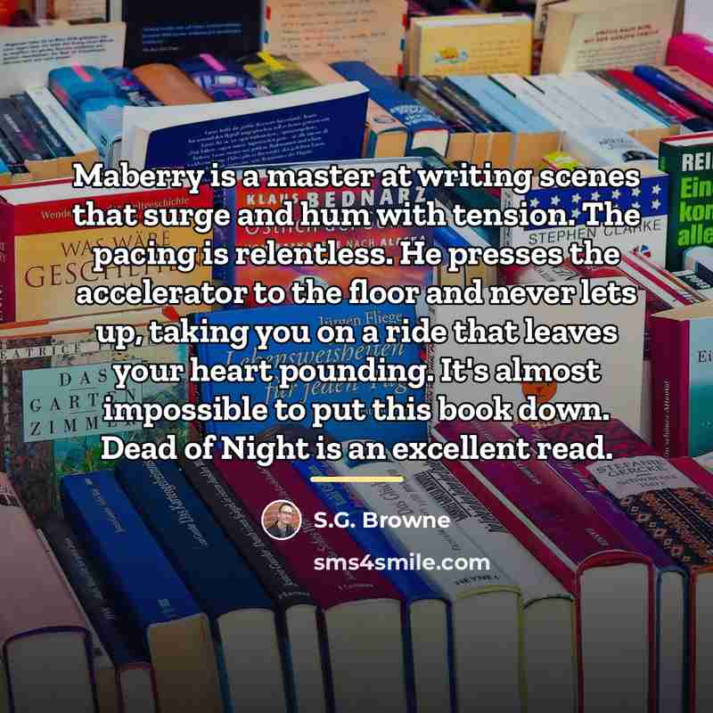 “Maberry is a master at writing scenes that surge and…” quote by S.G. Browne