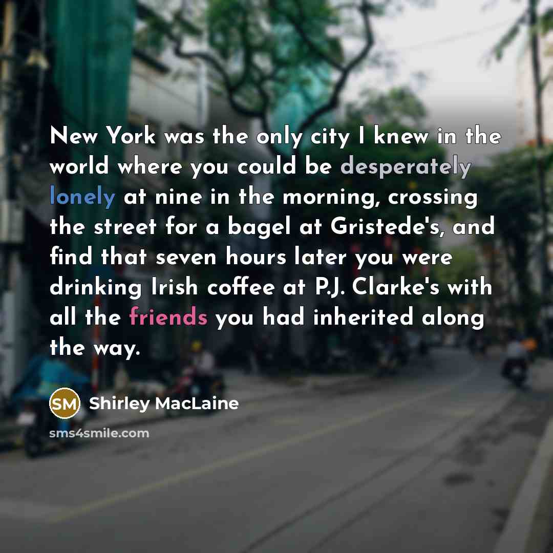 “New York was the only city I knew in the…” quote by Shirley MacLaine