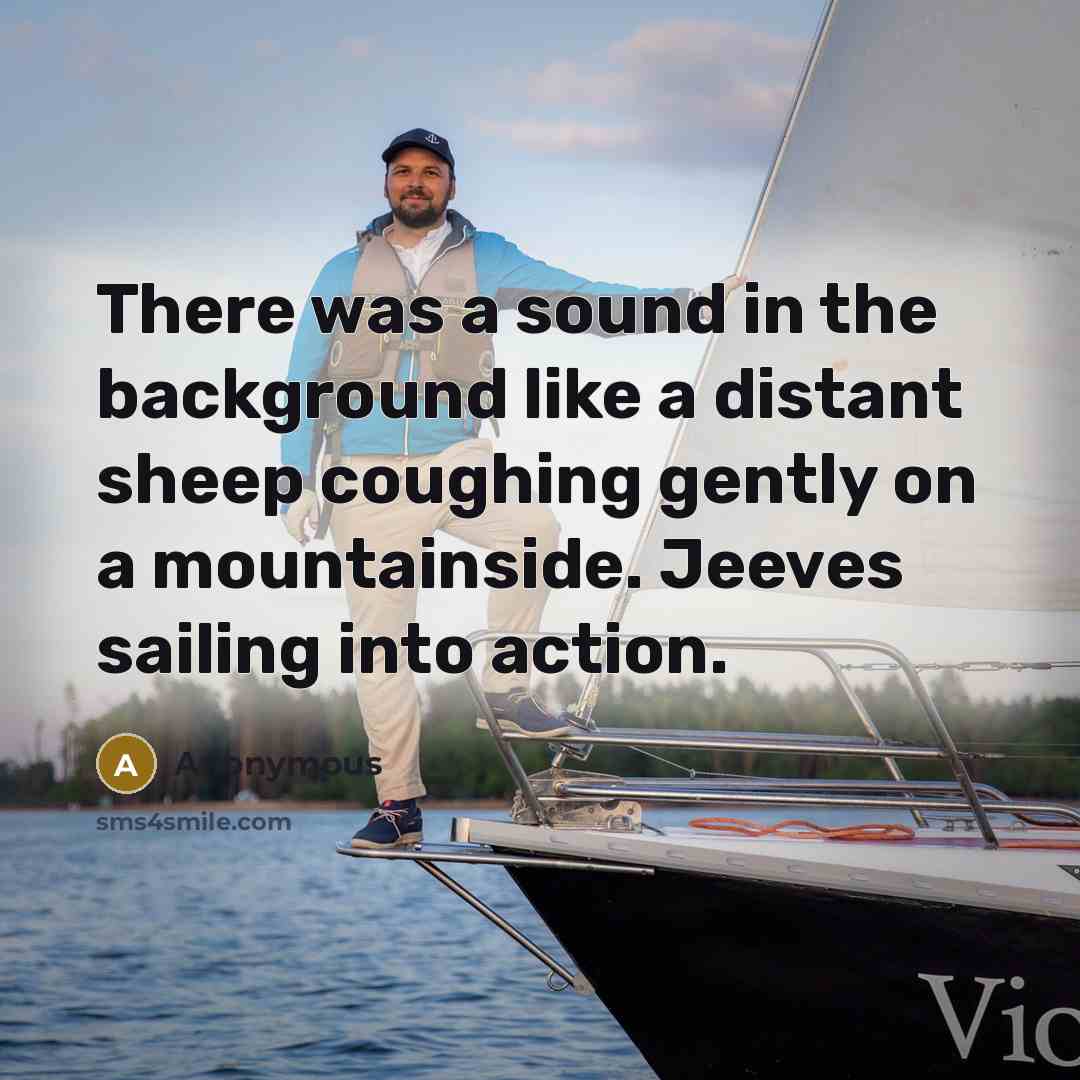 “There was a sound in the background like a distant…” quote by Anonymous