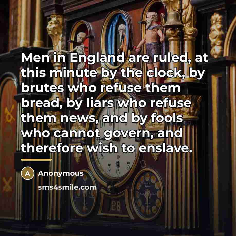 “Men in England are ruled, at this minute by the…” quote by Anonymous