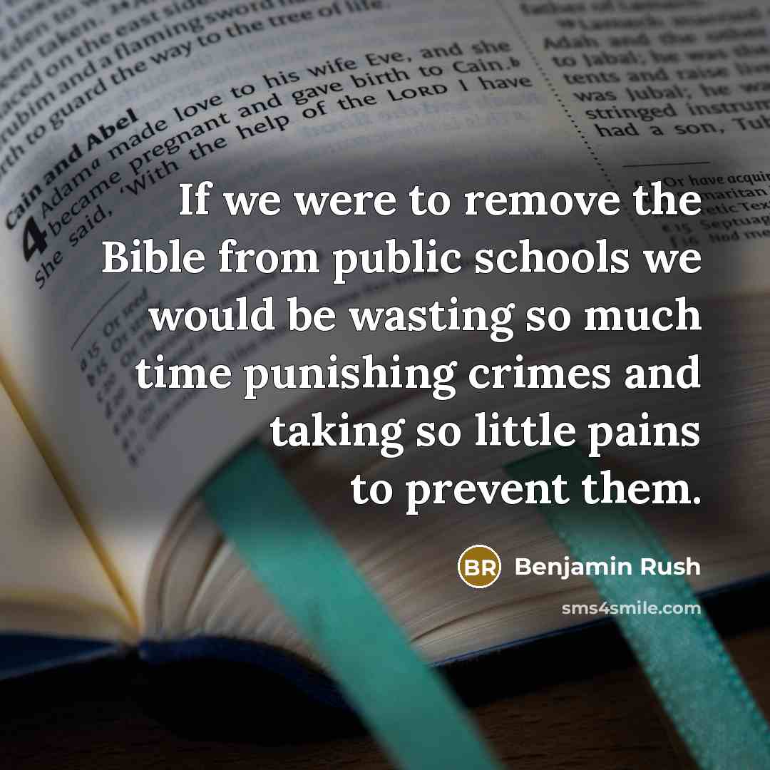 “If we were to remove the Bible from public schools…” quote by Benjamin Rush