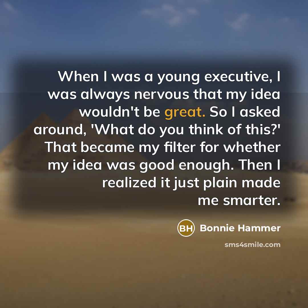 “When I was a young executive, I was always nervous…” quote by Bonnie Hammer
