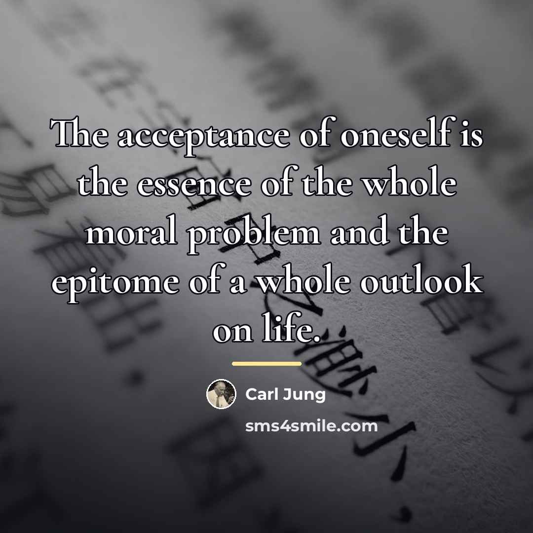 “The acceptance of oneself is the essence of the whole…” quote by Carl Jung