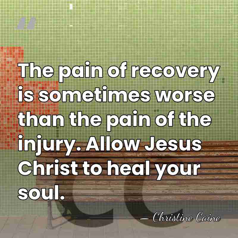 The pain of recovery is sometimes worse than the pain of the&hellip; - Christine Caine