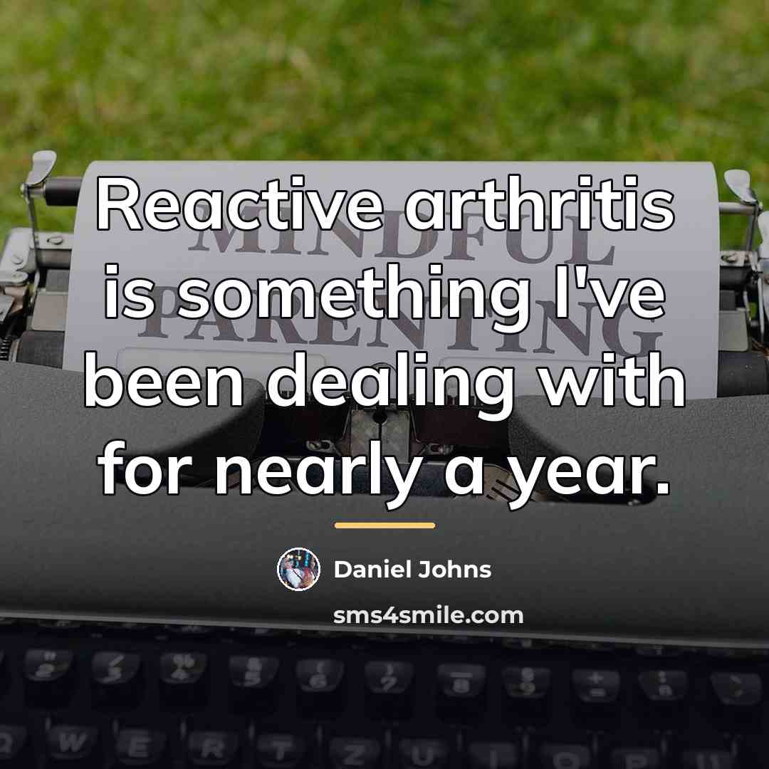 “Reactive arthritis is something I've been dealing with for nearly…” quote by Daniel Johns