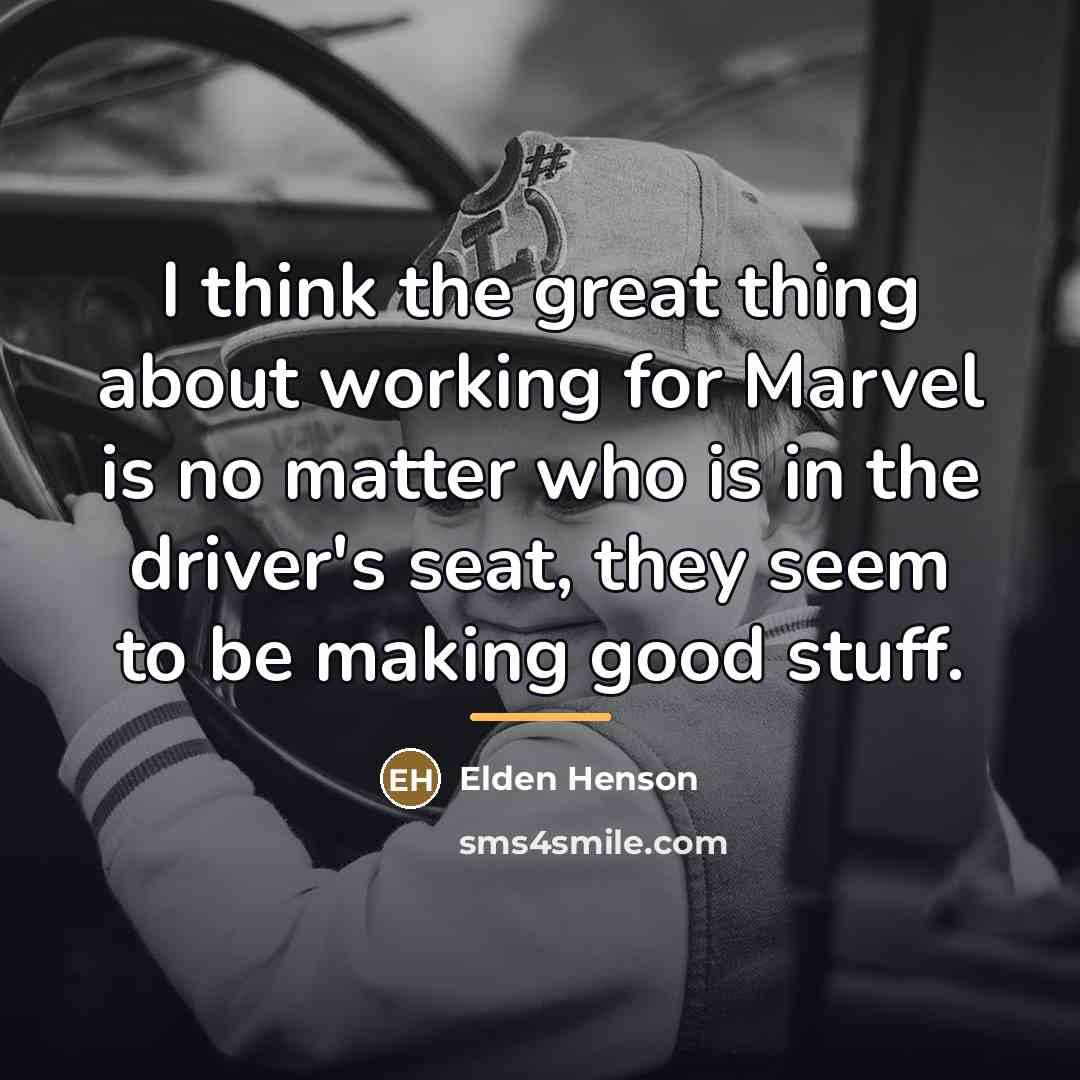 “I think the great thing about working for Marvel is…” quote by Elden Henson