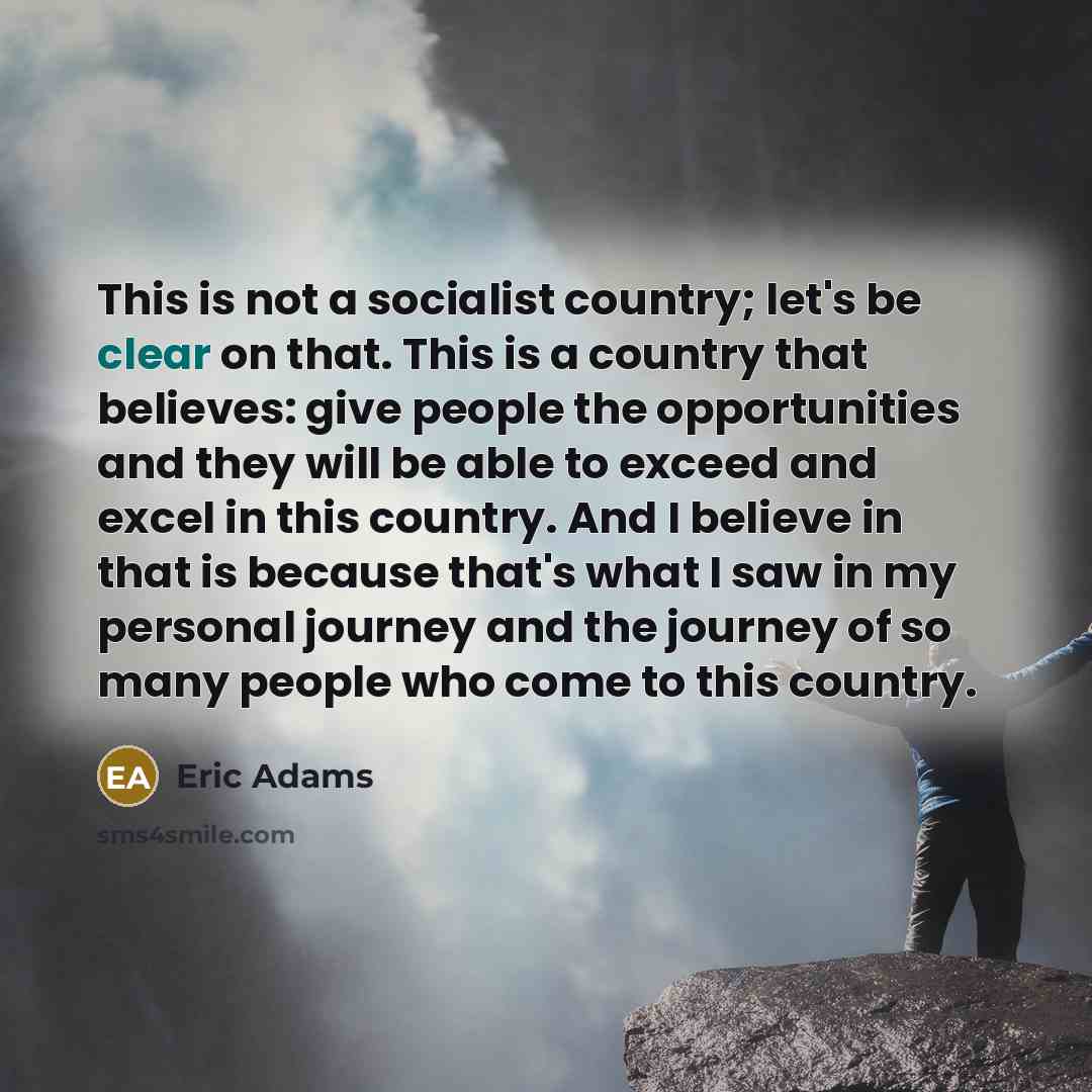 “This is not a socialist country; let's be clear on…” quote by Eric Adams