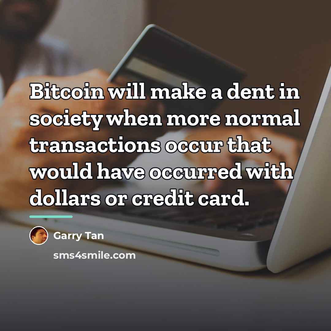 “Bitcoin will make a dent in society when more normal…” quote by Garry Tan