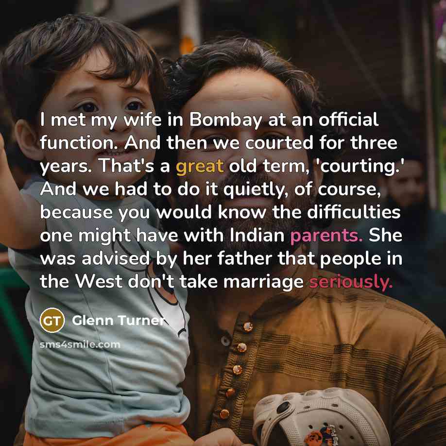 “I met my wife in Bombay at an official function.…” quote by Glenn Turner