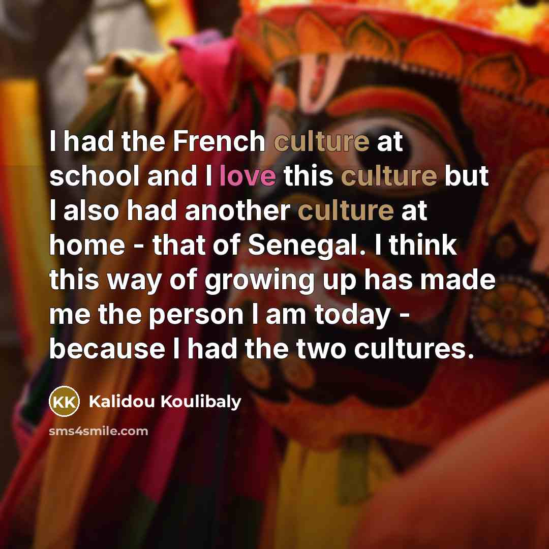 “I had the French culture at school and I love…” quote by Kalidou Koulibaly