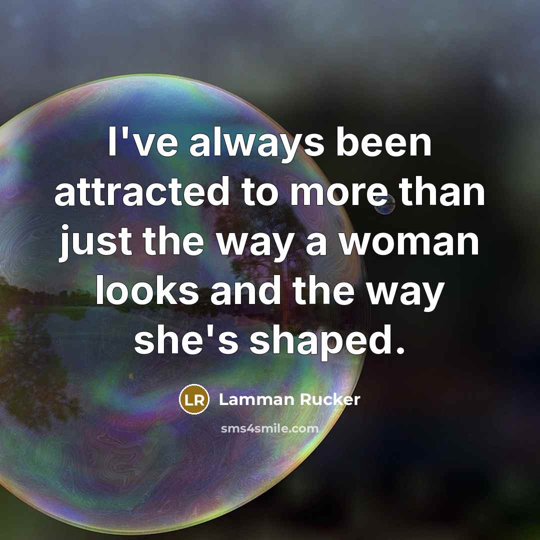 “I've always been attracted to more than just the way…” quote by Lamman Rucker