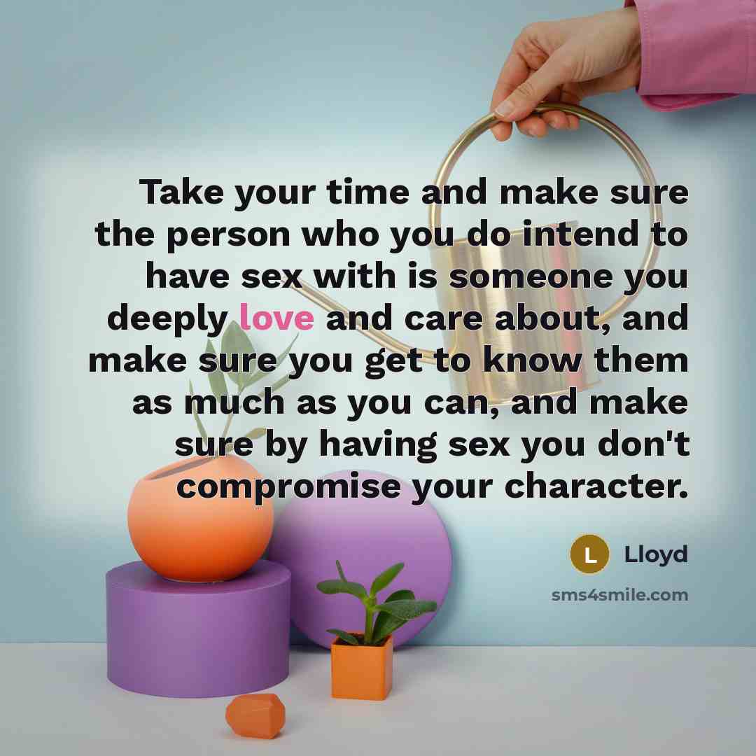 “Take your time and make sure the person who you…” quote by Lloyd
