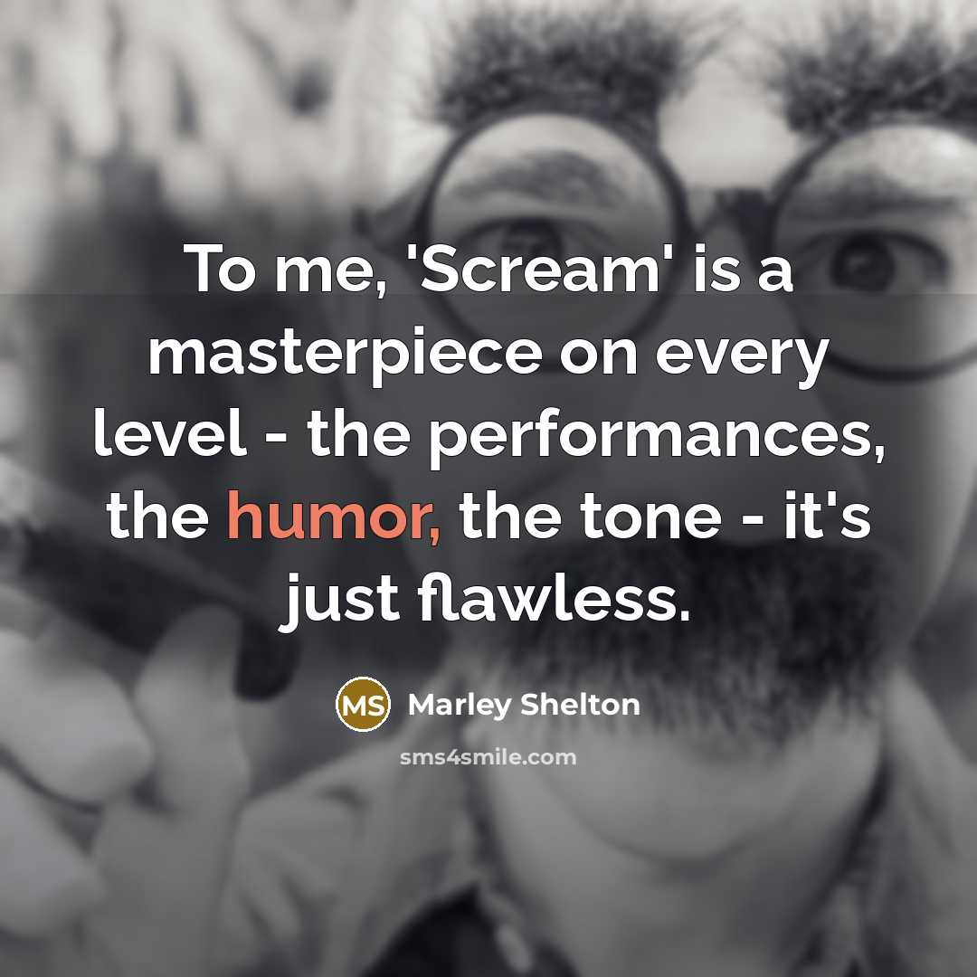 “To me, 'Scream' is a masterpiece on every level -…” quote by Marley Shelton