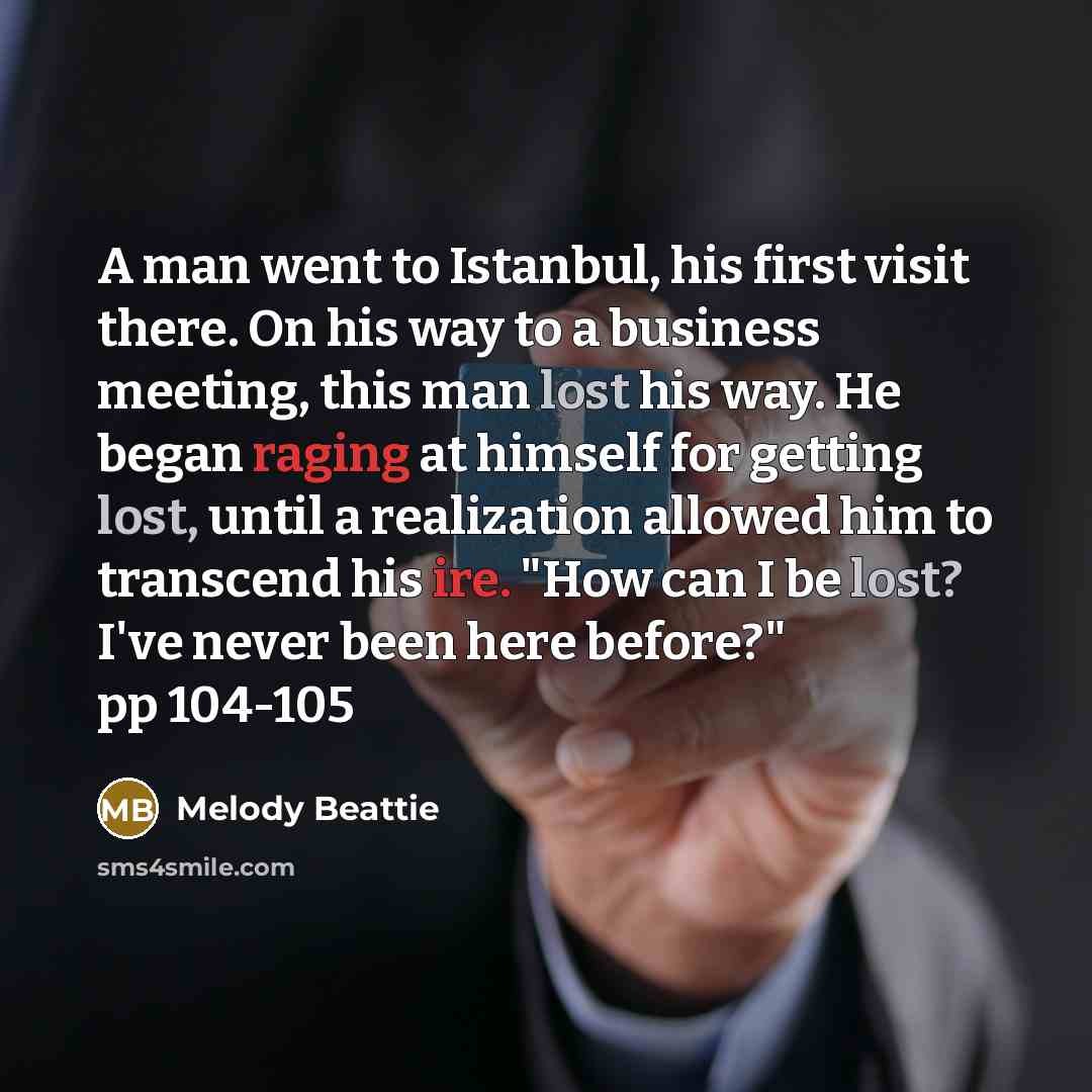“A man went to Istanbul, his first visit there. On…” quote by Melody Beattie