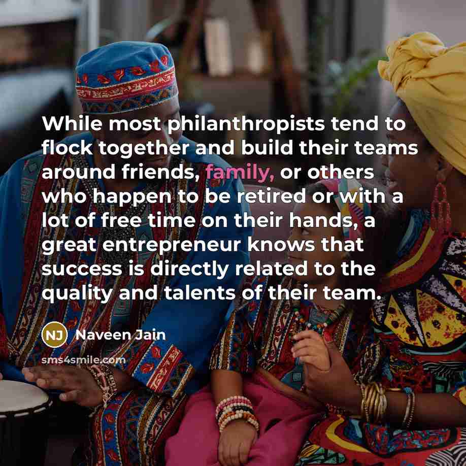 “While most philanthropists tend to flock together and build their…” quote by Naveen Jain