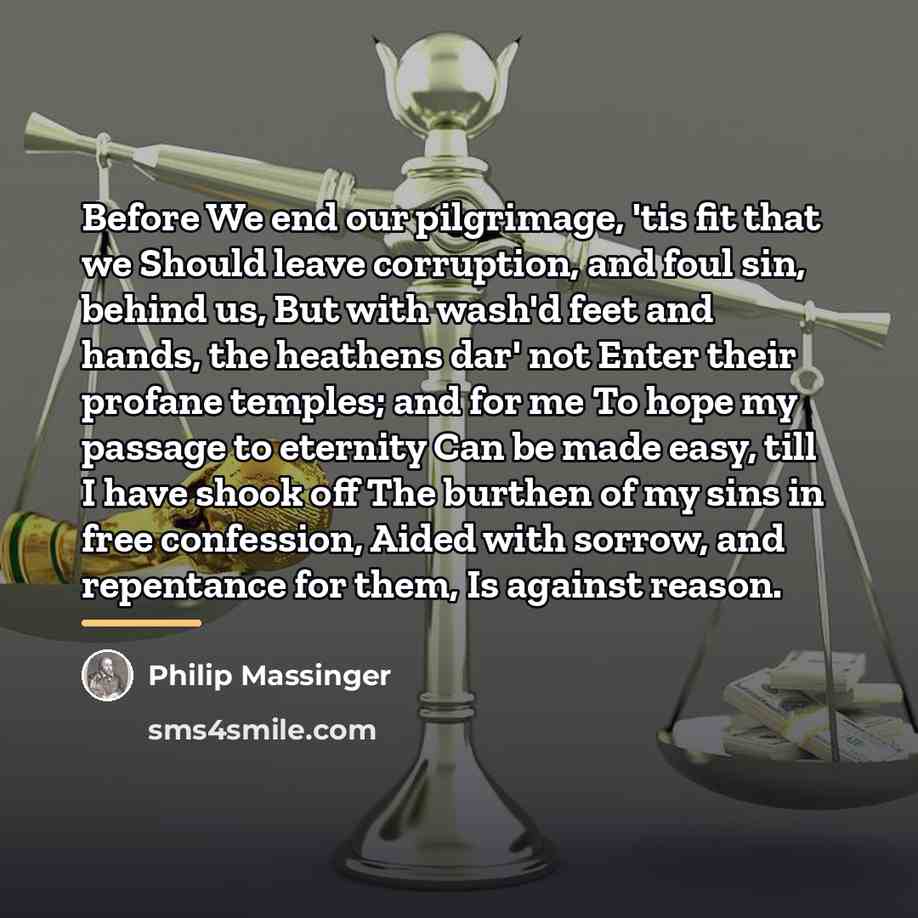 “Before We end our pilgrimage, 'tis fit that we Should…” quote by Philip Massinger