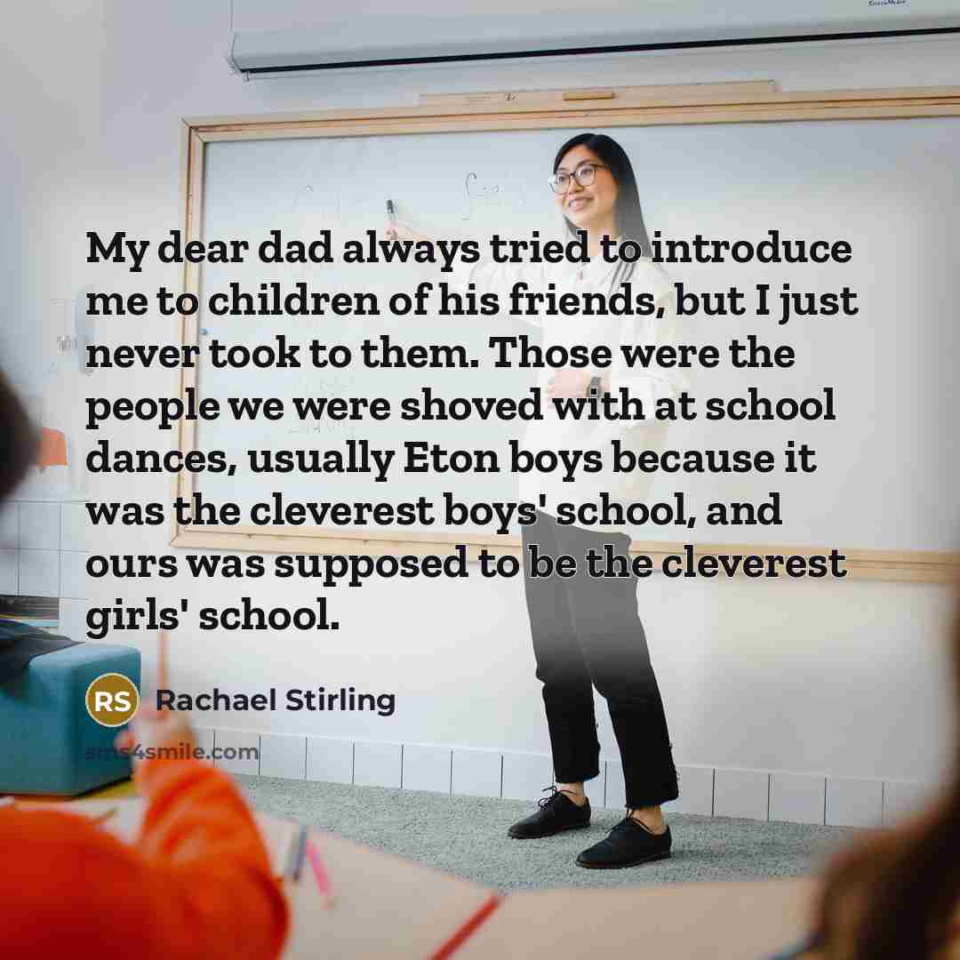 “My dear dad always tried to introduce me to children…” quote by Rachael Stirling