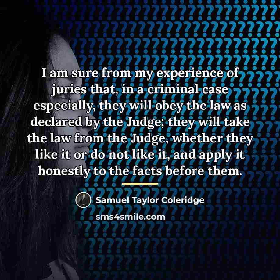 “I am sure from my experience of juries that, in…” quote by Samuel Taylor Coleridge