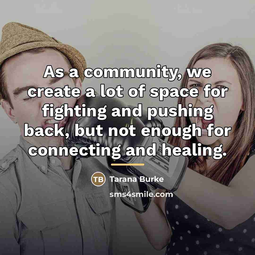 “As a community, we create a lot of space for…” quote by Tarana Burke
