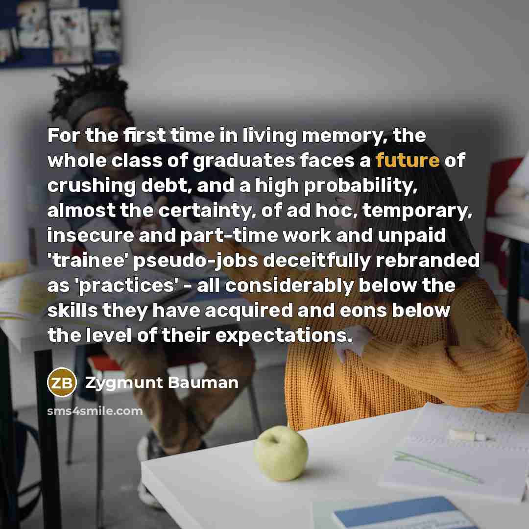 “For the first time in living memory, the whole class…” quote by Zygmunt Bauman