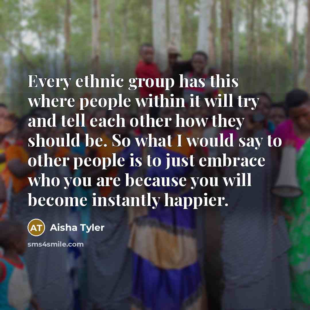 “Every ethnic group has this where people within it will…” quote by Aisha Tyler