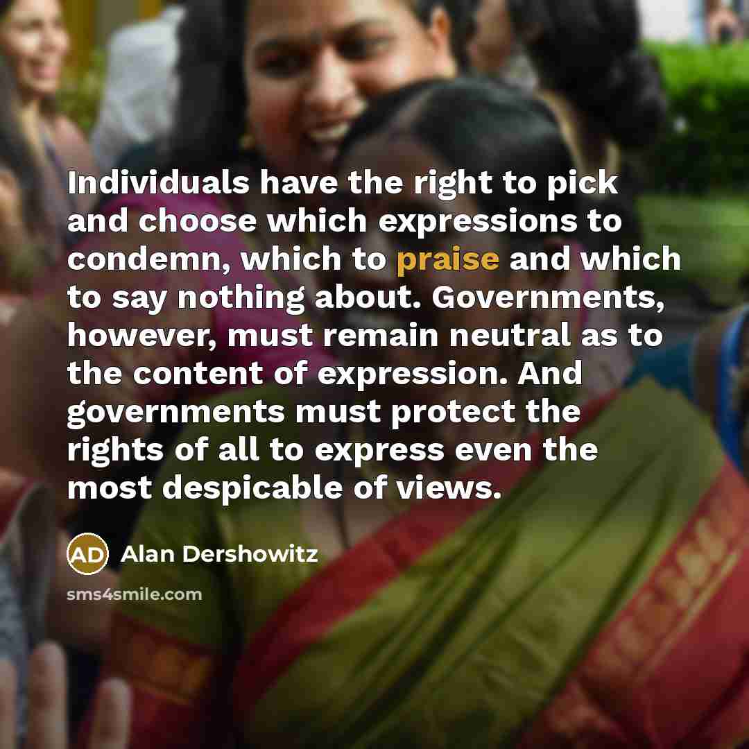 “Individuals have the right to pick and choose which expressions…” quote by Alan Dershowitz