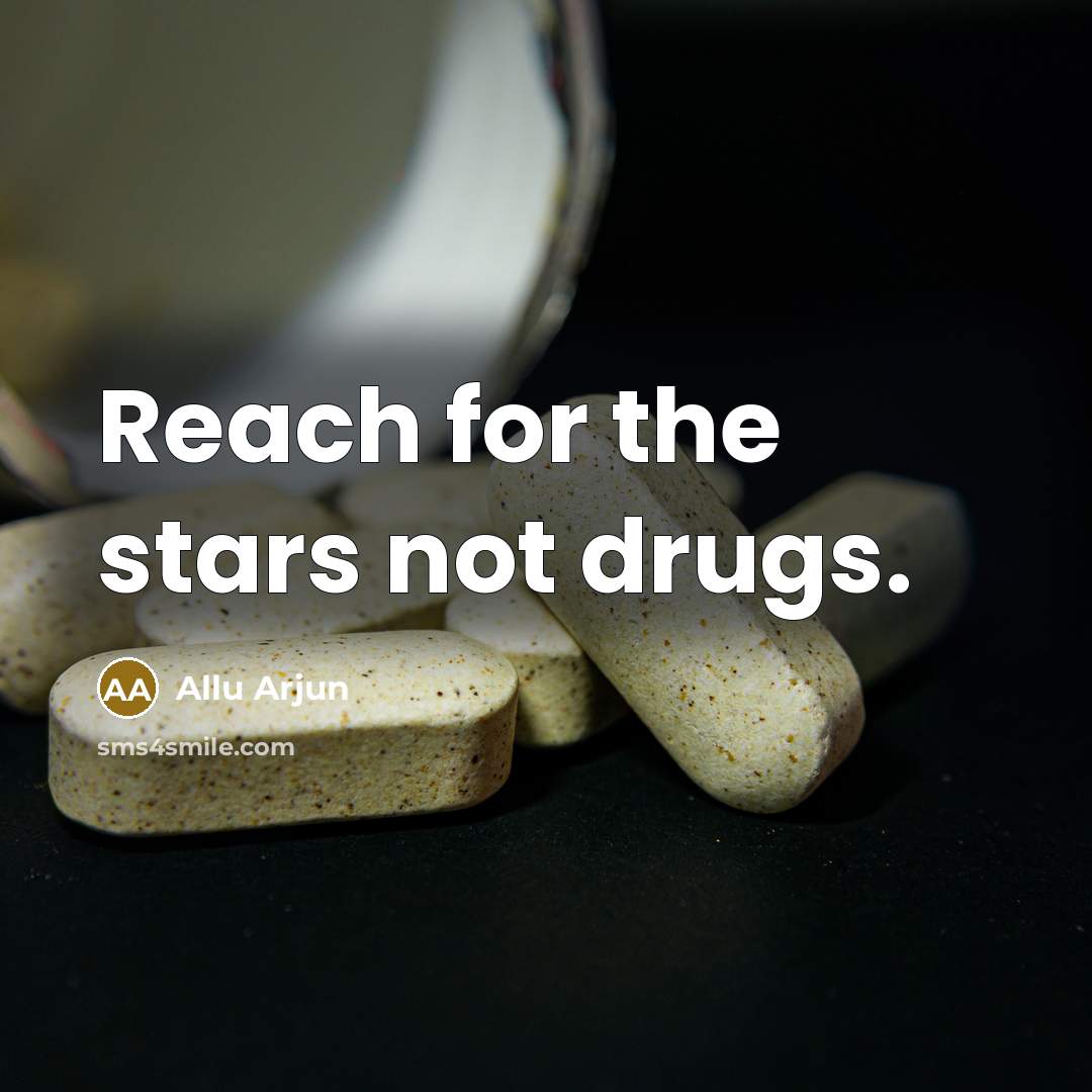 “Reach for the stars not drugs.…” quote by Allu Arjun