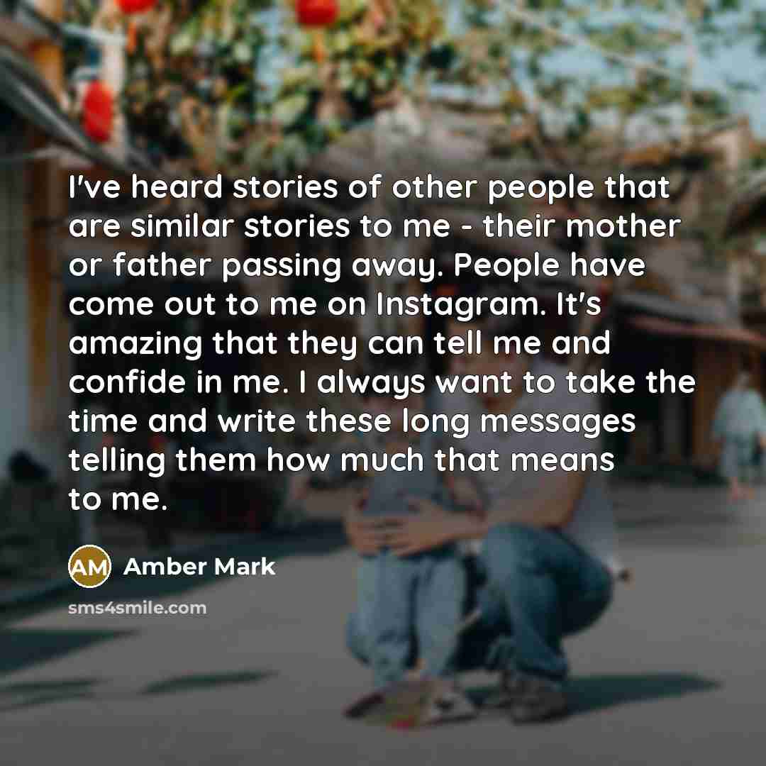 “I've heard stories of other people that are similar stories…” quote by Amber Mark