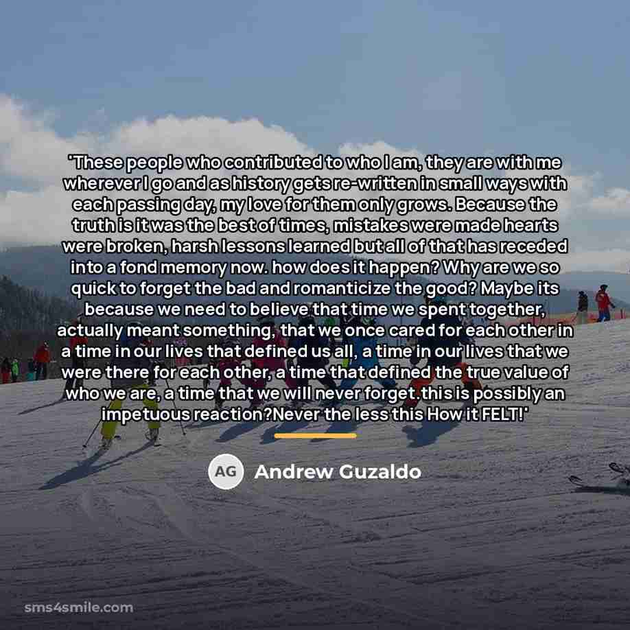 “'These people who contributed to who I am, they are…” quote by Andrew Guzaldo