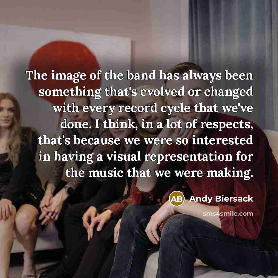 “The image of the band has always been something that's…” quote by Andy Biersack