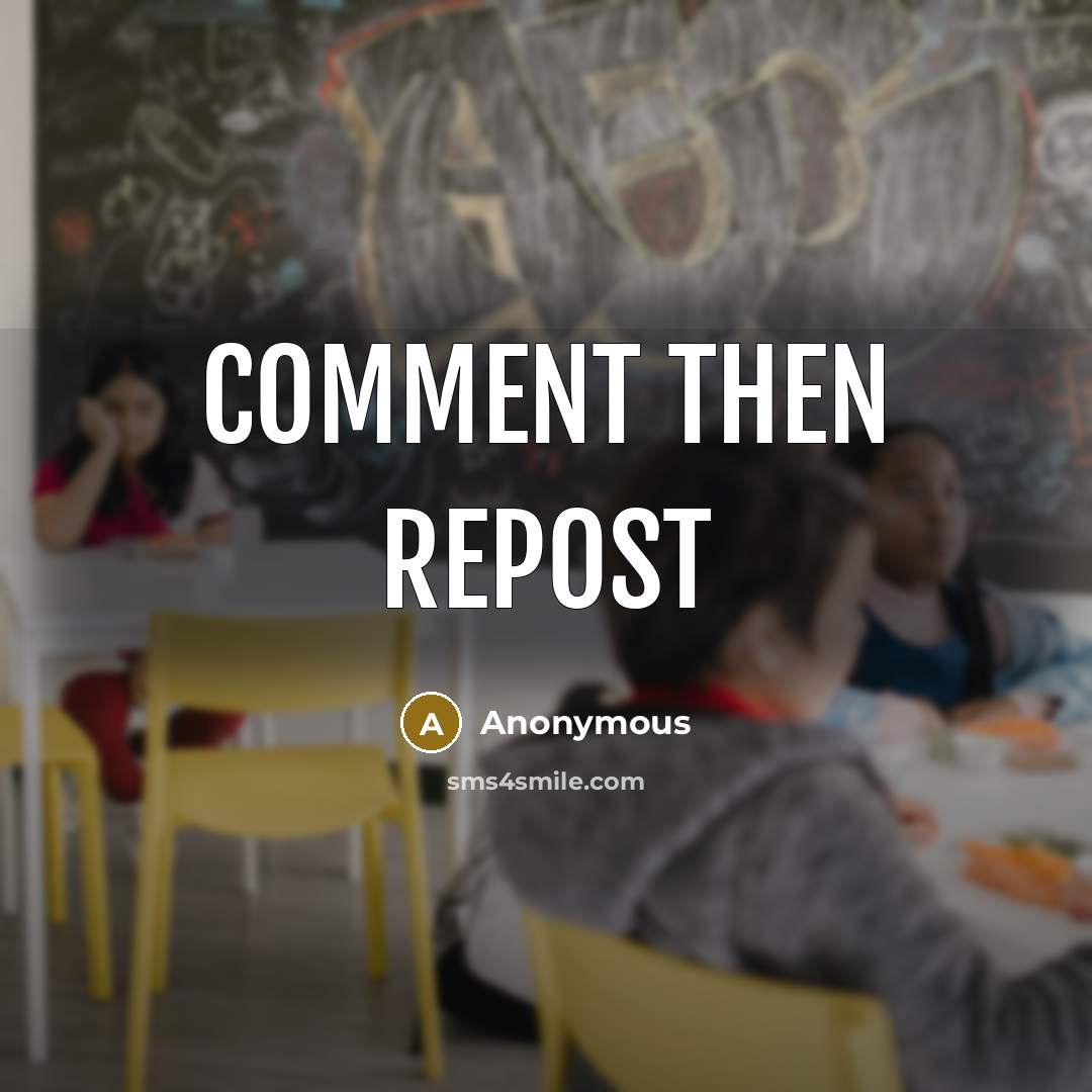 “Comment then repost…” quote by Anonymous