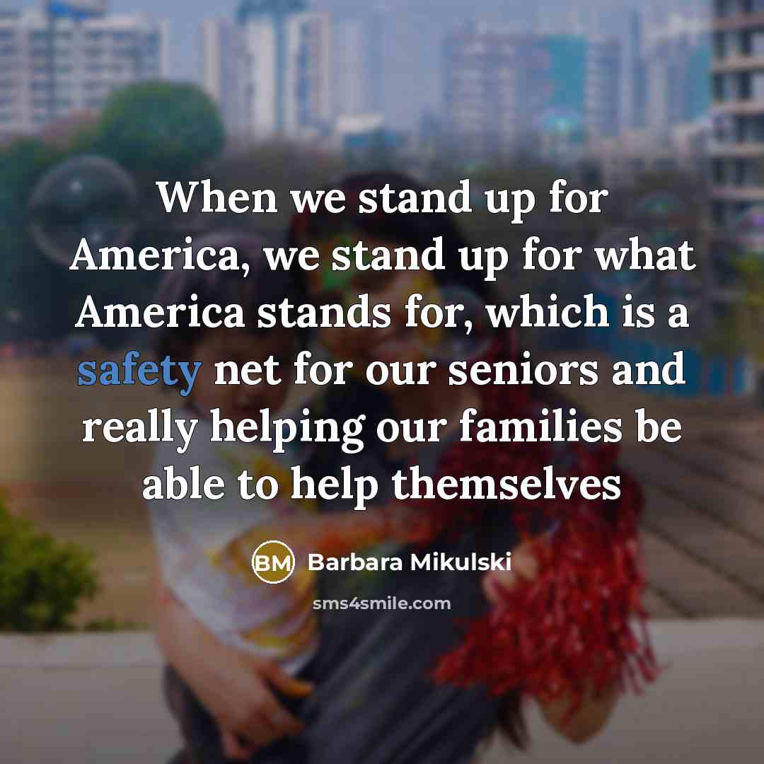 “When we stand up for America, we stand up for…” quote by Barbara Mikulski