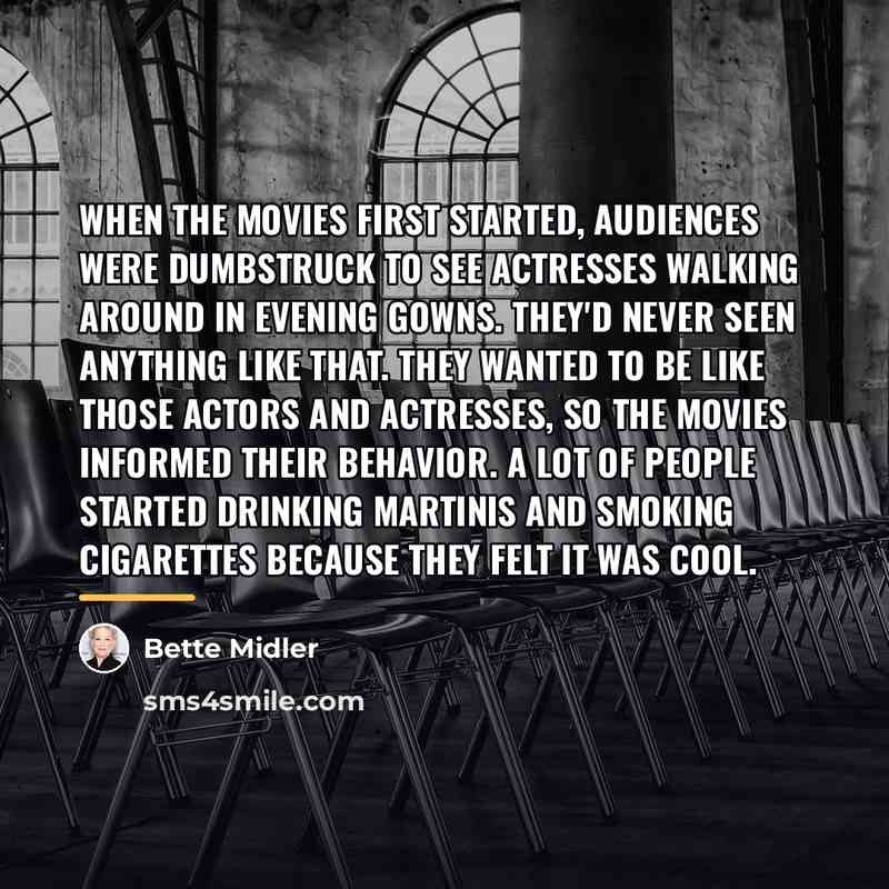 “When the movies first started, audiences were dumbstruck to see…” quote by Bette Midler