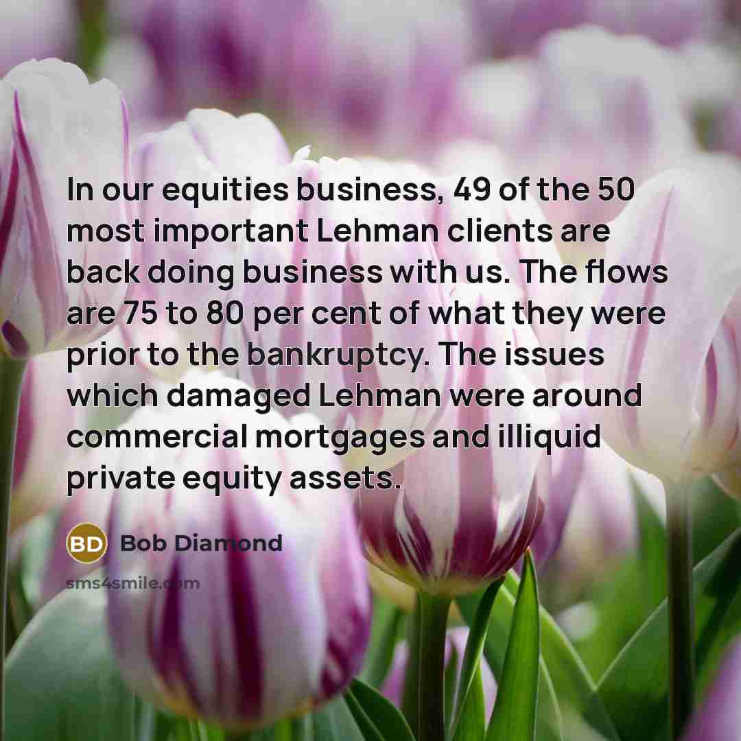 “In our equities business, 49 of the 50 most important…” quote by Bob Diamond