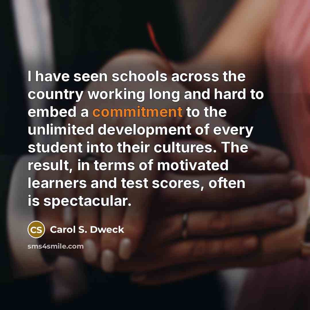 “I have seen schools across the country working long and…” quote by Carol S. Dweck