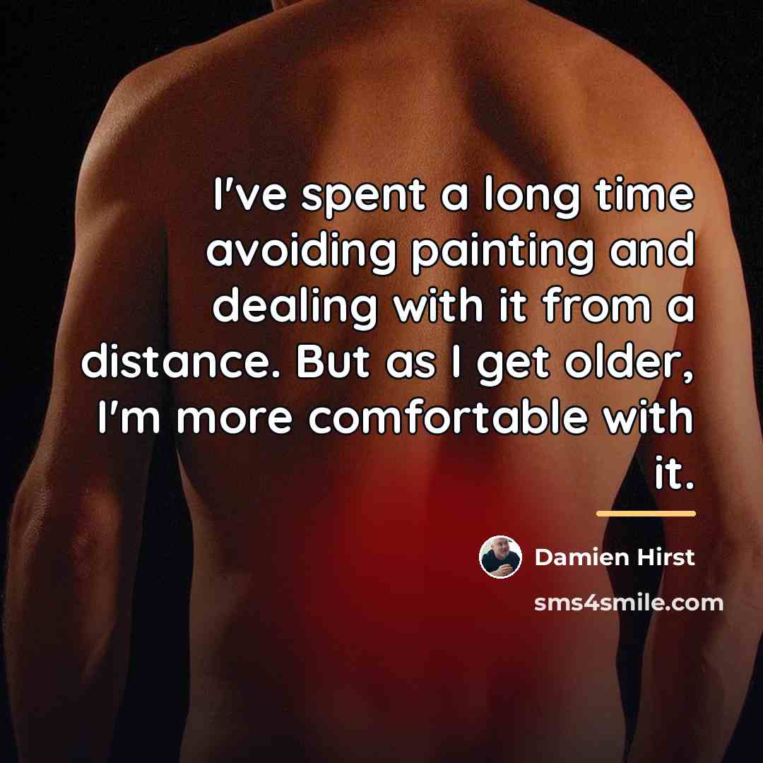 “I've spent a long time avoiding painting and dealing with…” quote by Damien Hirst