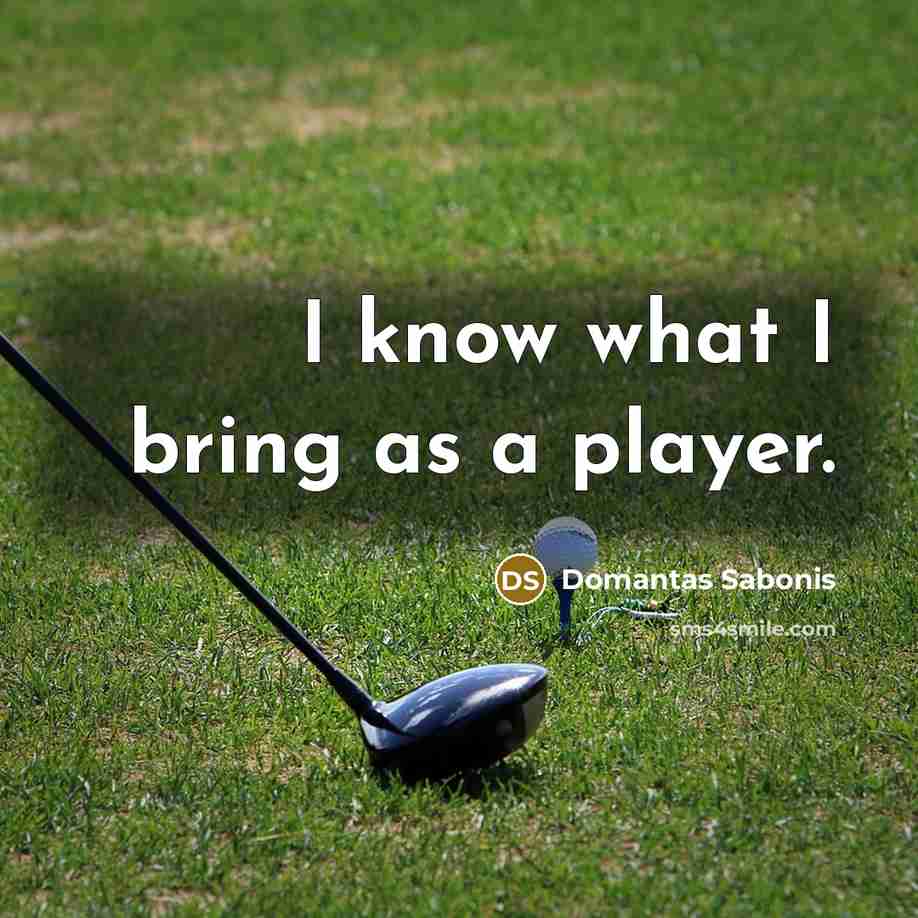 “I know what I bring as a player.…” quote by Domantas Sabonis