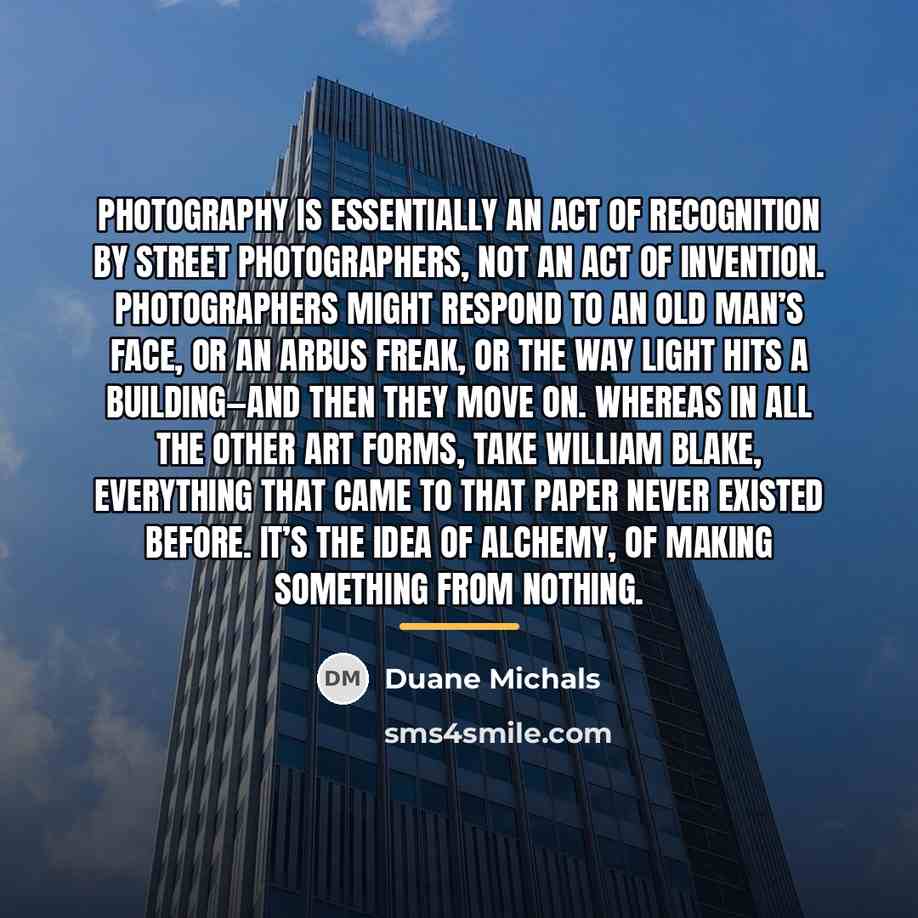 “Photography is essentially an act of recognition by street photographers,…” quote by Duane Michals