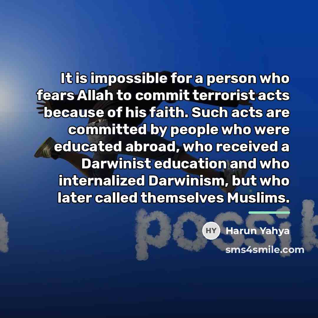 “It is impossible for a person who fears Allah to…” quote by Harun Yahya