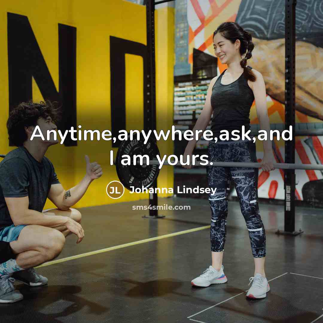 “Anytime,anywhere,ask,and I am yours.…” quote by Johanna Lindsey