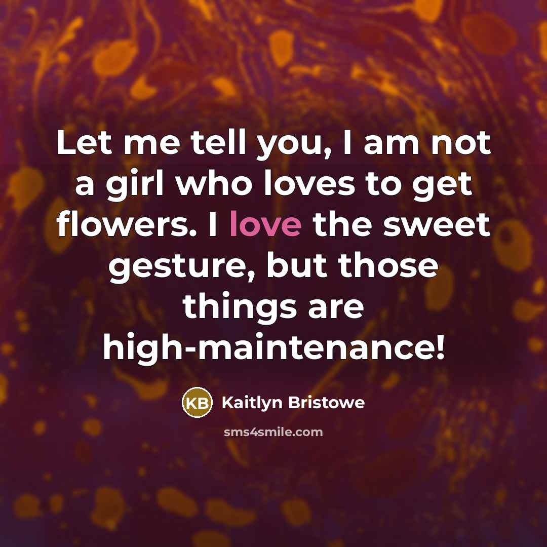 “Let me tell you, I am not a girl who…” quote by Kaitlyn Bristowe