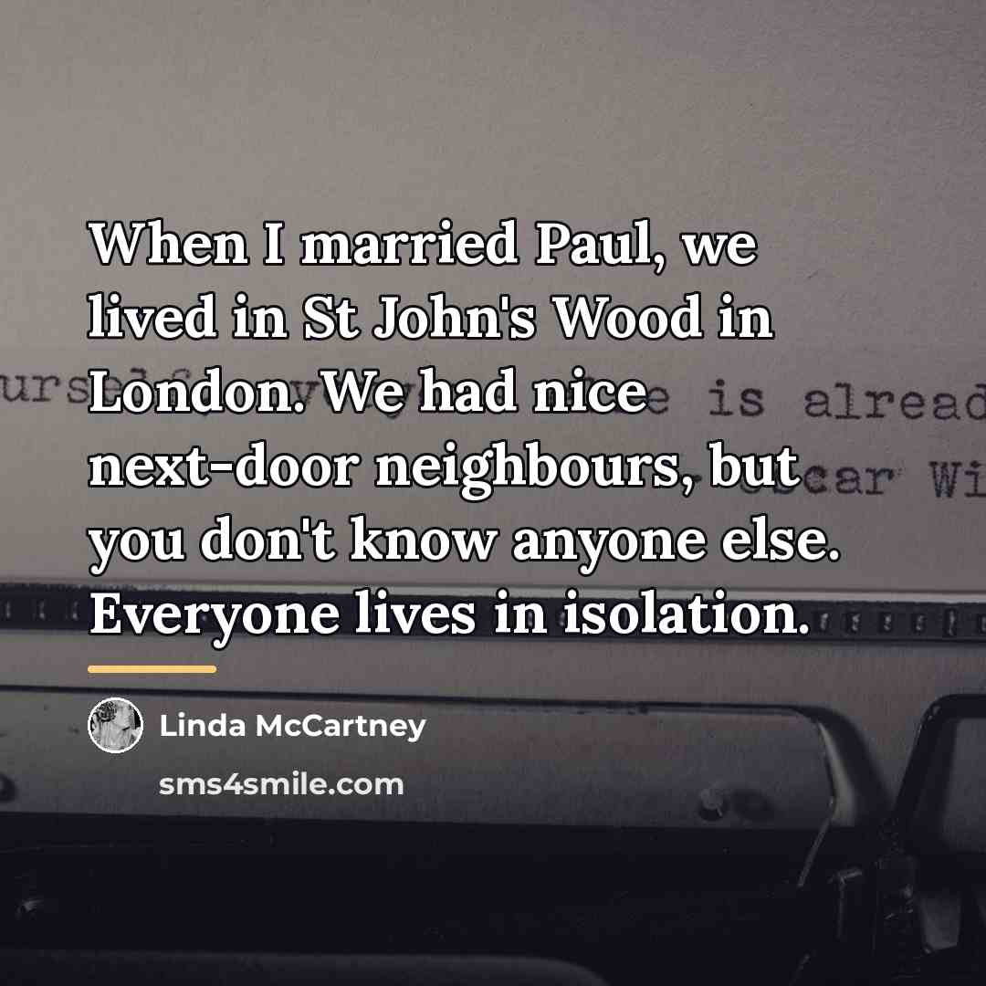 “When I married Paul, we lived in St John's Wood…” quote by Linda McCartney