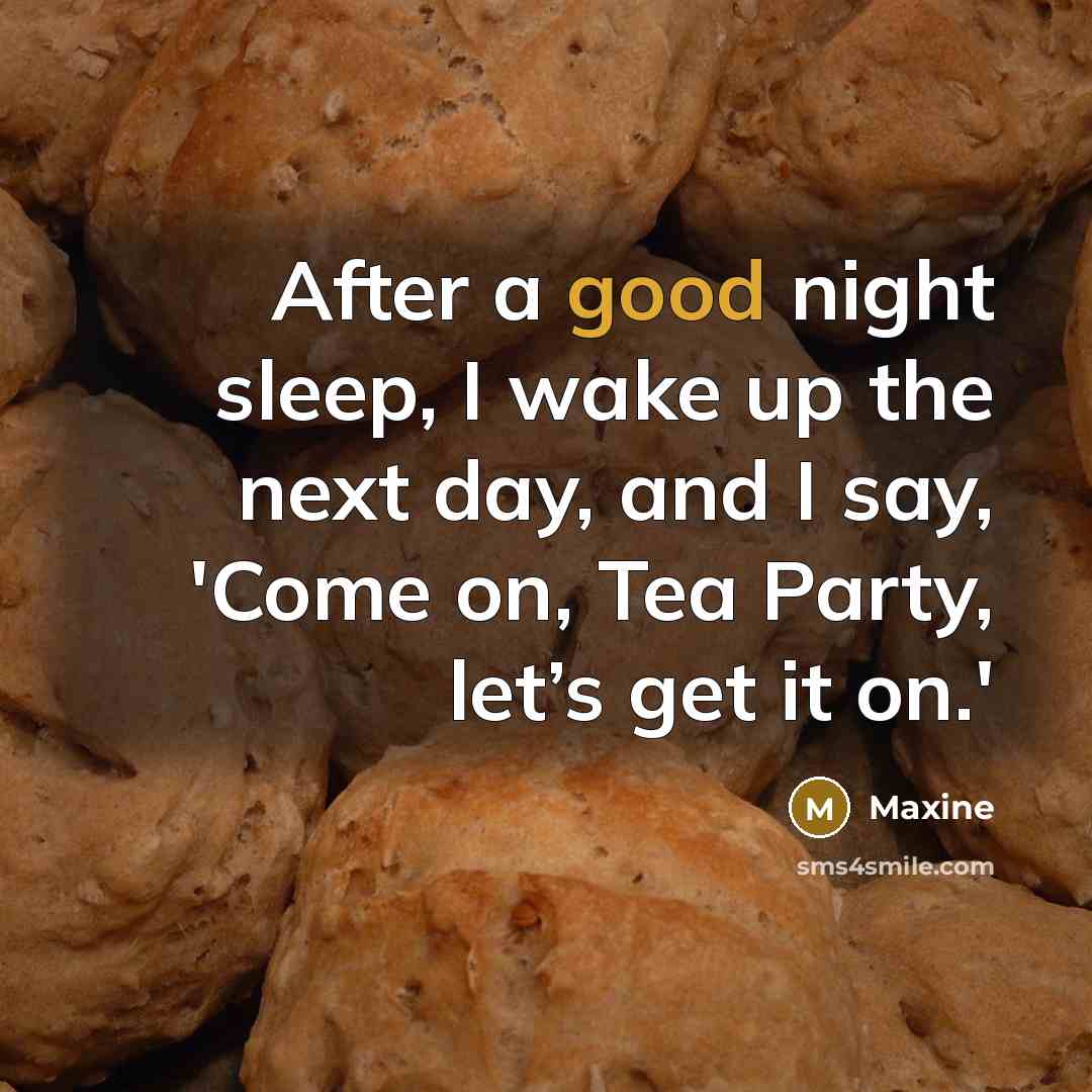 “After a good night sleep, I wake up the next…” quote by Maxine