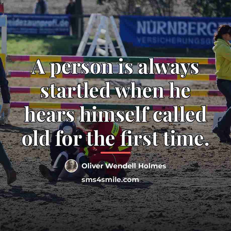 “A person is always startled when he hears himself called…” quote by Oliver Wendell Holmes