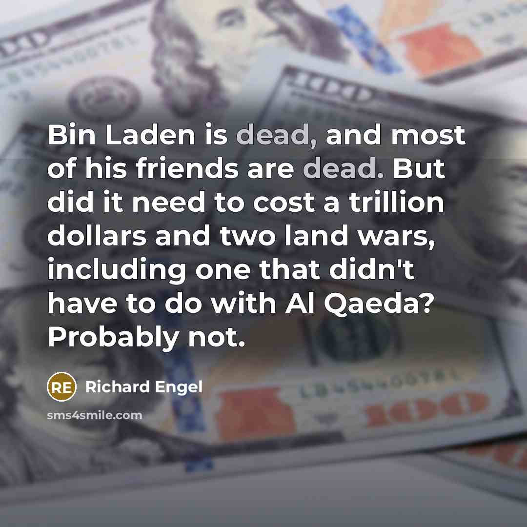 “Bin Laden is dead, and most of his friends are…” quote by Richard Engel